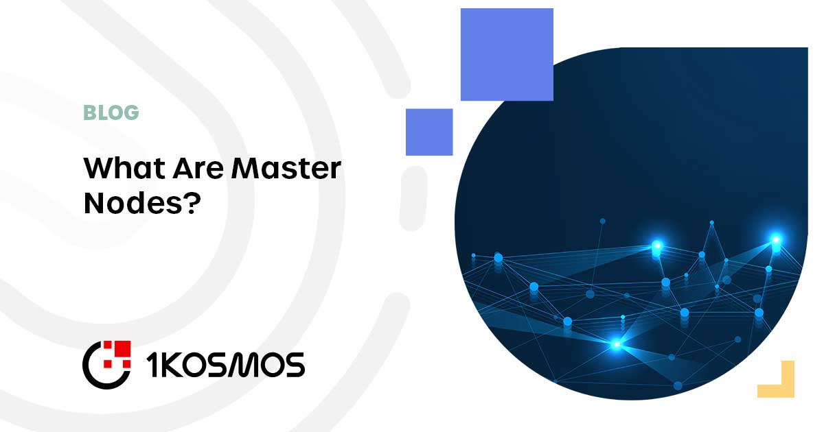 what-are-master-nodes-1kosmos