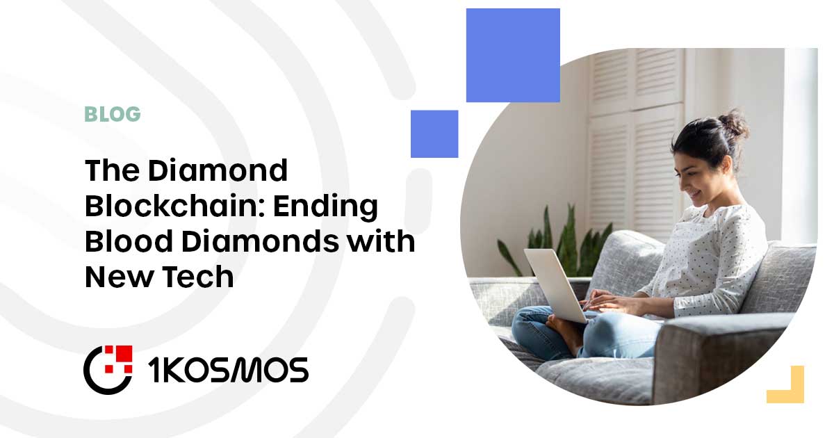 The Diamond Blockchain: Ending Blood Diamonds With New Tech - 1Kosmos