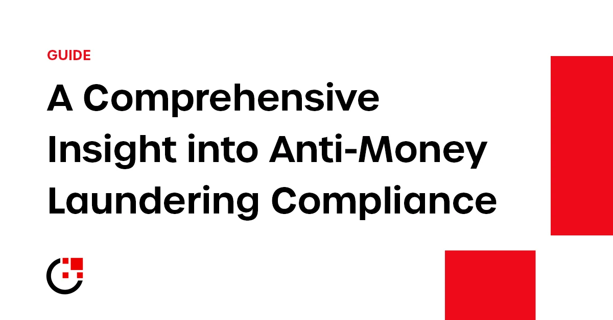 A Comprehensive Insight into Anti-Money Laundering Compliance