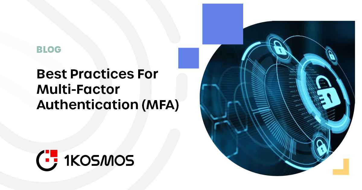 Best Practices For Multi Factor Authentication Mfa 1kosmos